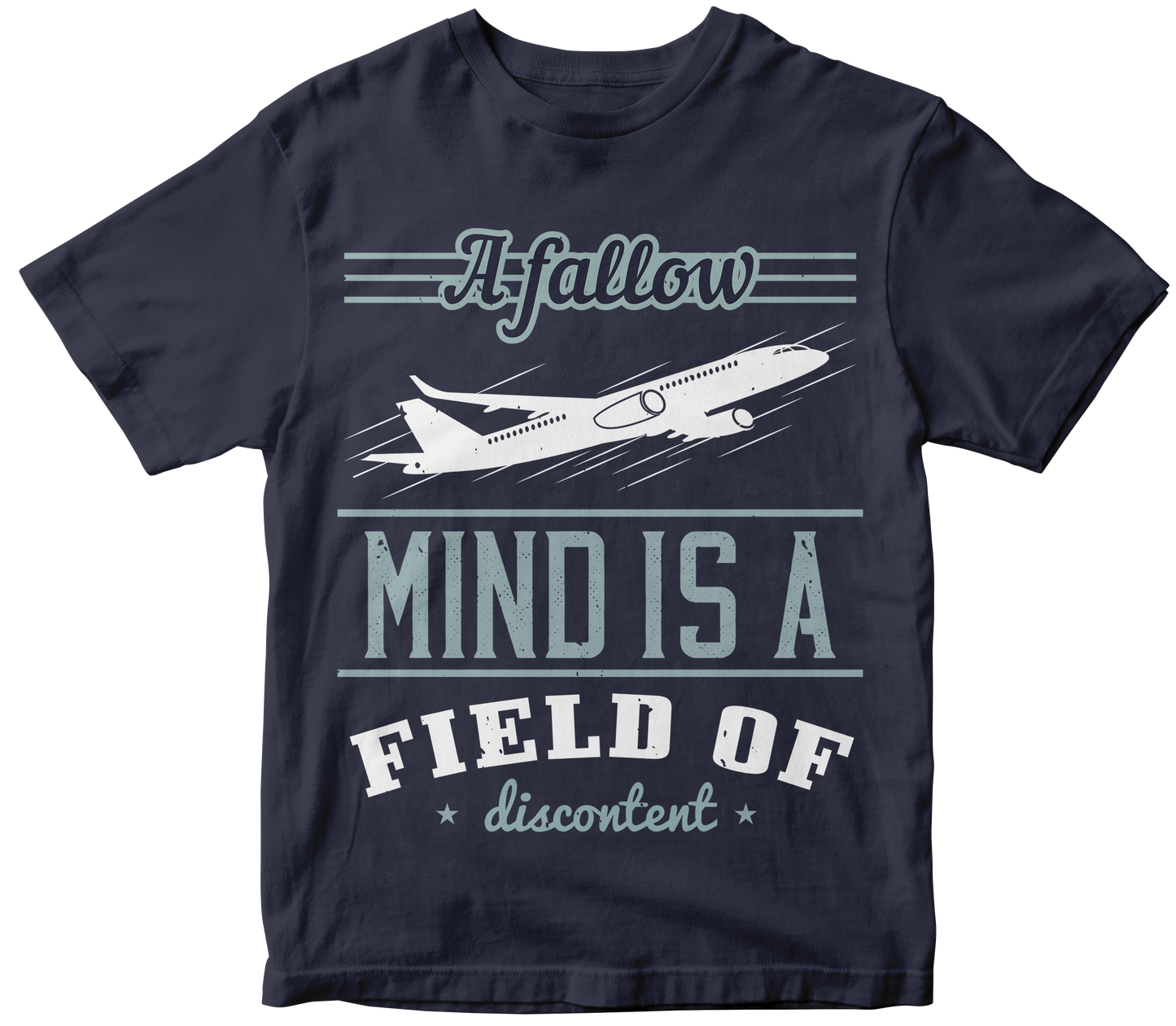 A Fallow Mind is a Field of Discontent