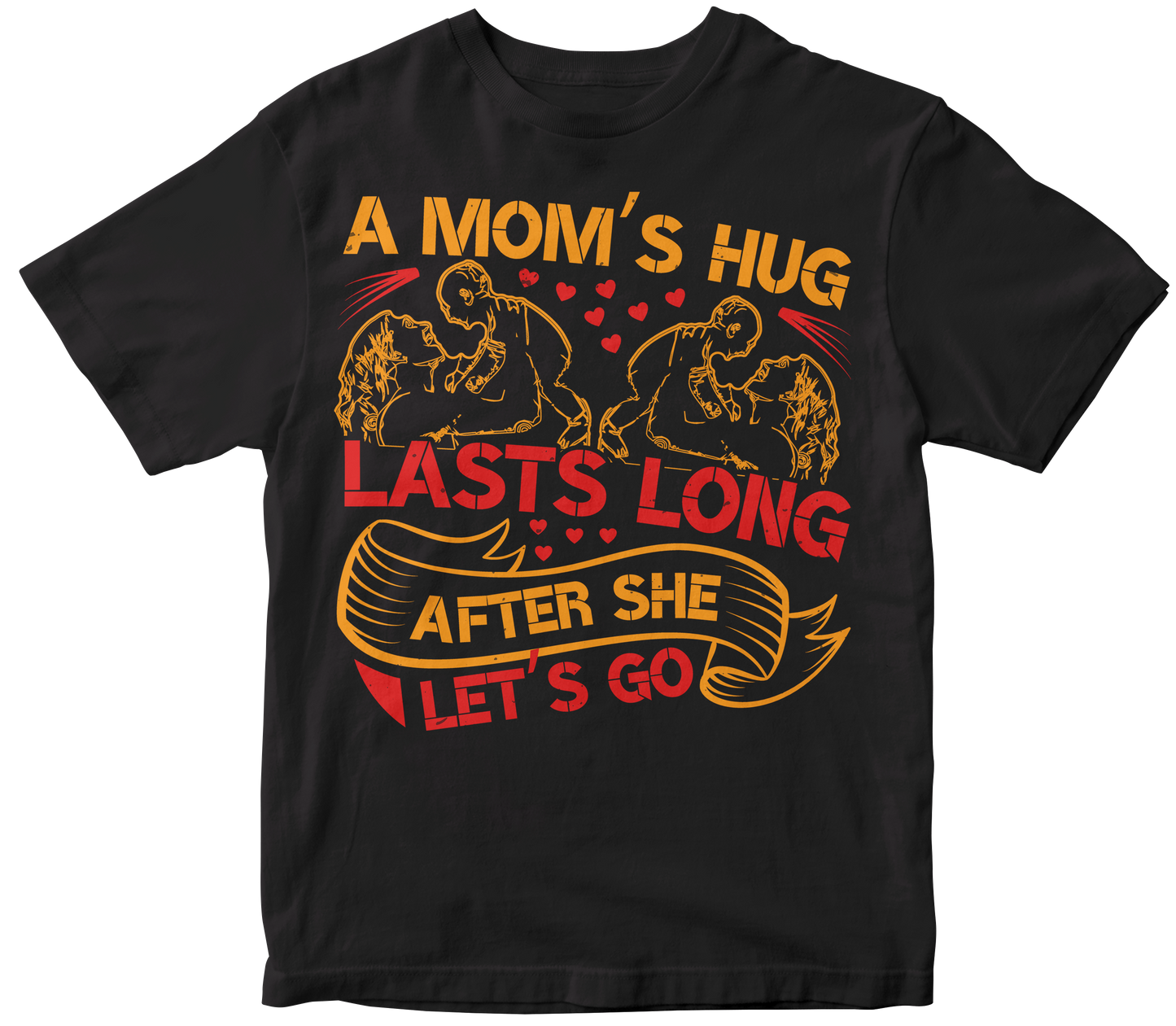 A Moms hug lasts long after she lets go