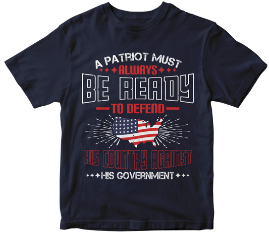 A patriot must always be ready to defend his country against his government
