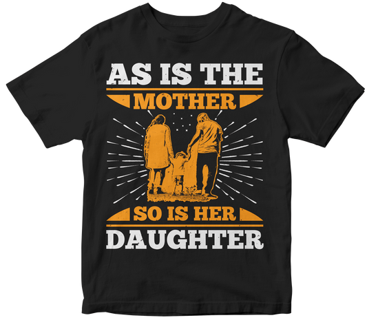 As is the mother so is her daughter