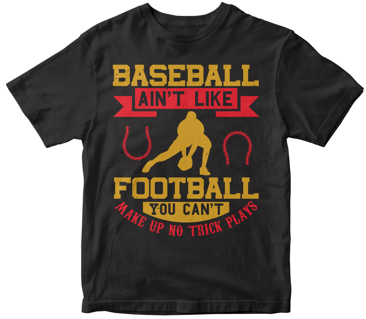 Baseball ain't like football. You can't make up no trick plays