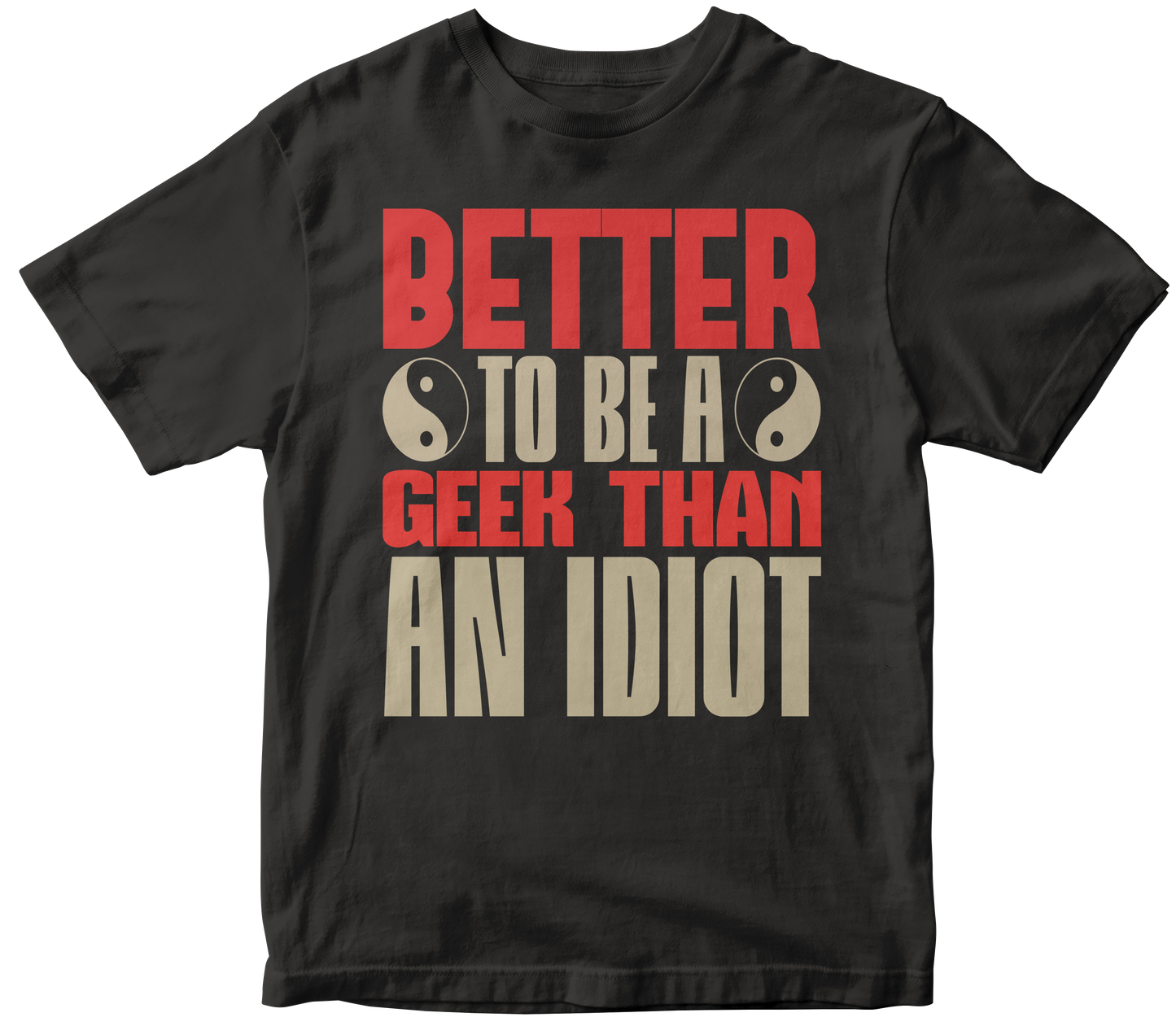 Better to be a geek than an idiot