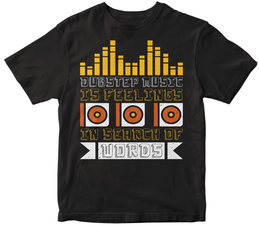 Dubstep Music is feelings