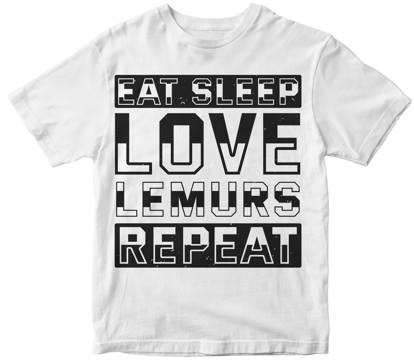 Eat sleep love lemurs repeat