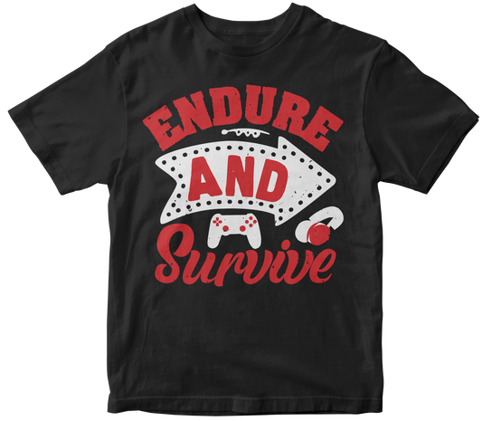 Endure and Survive