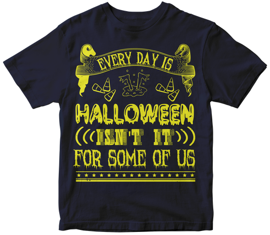 Every day is Halloween