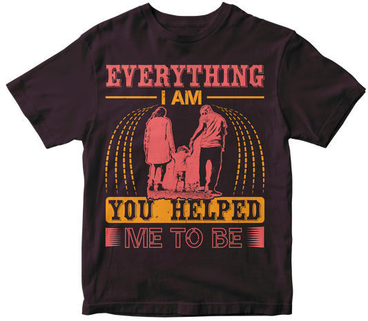Everything i am you helped me to be 2