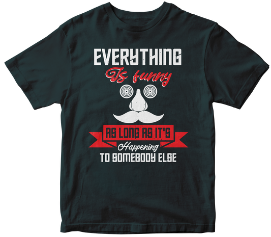 Everything is Funny as Long