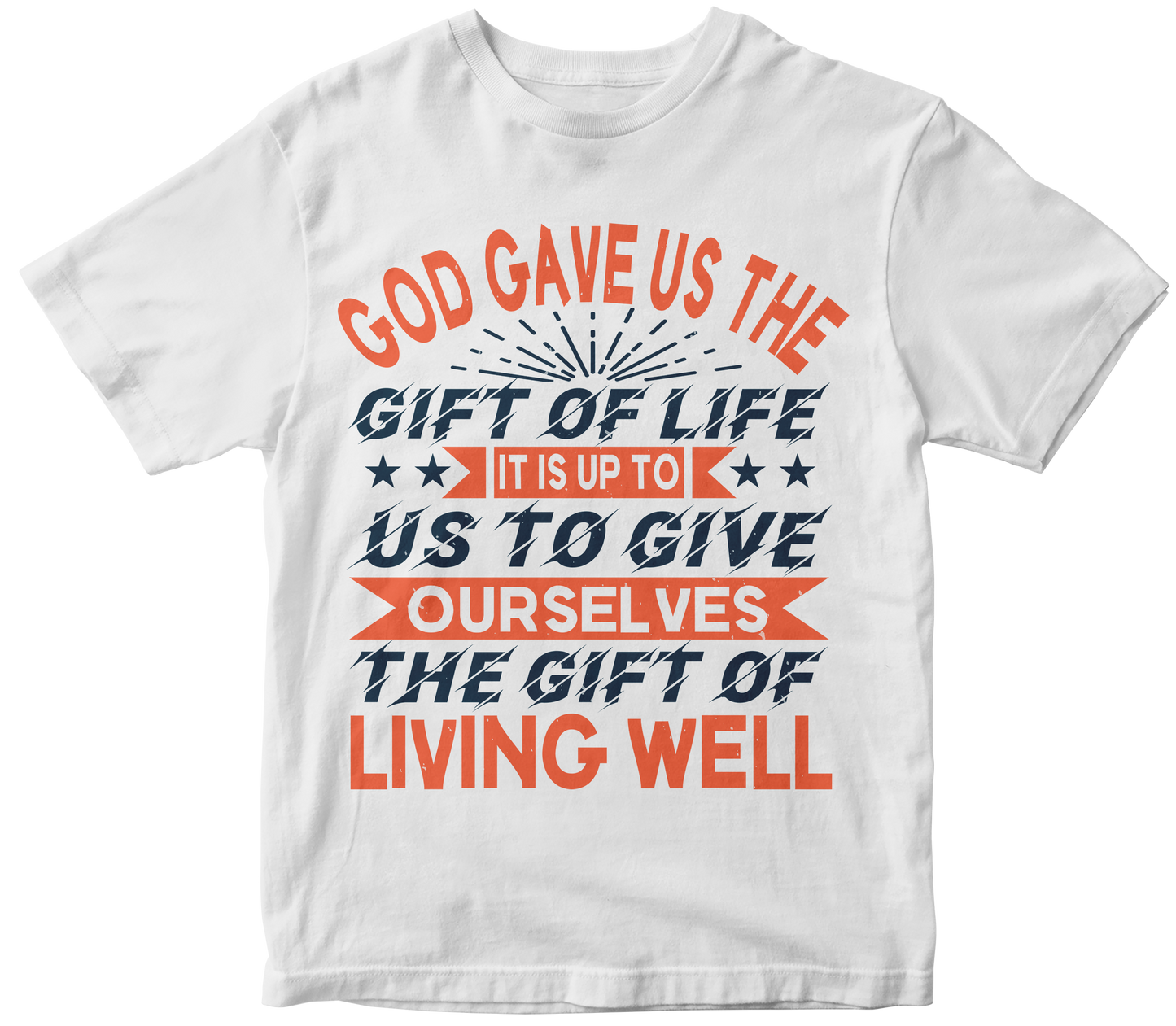 God gave us the gift of life it