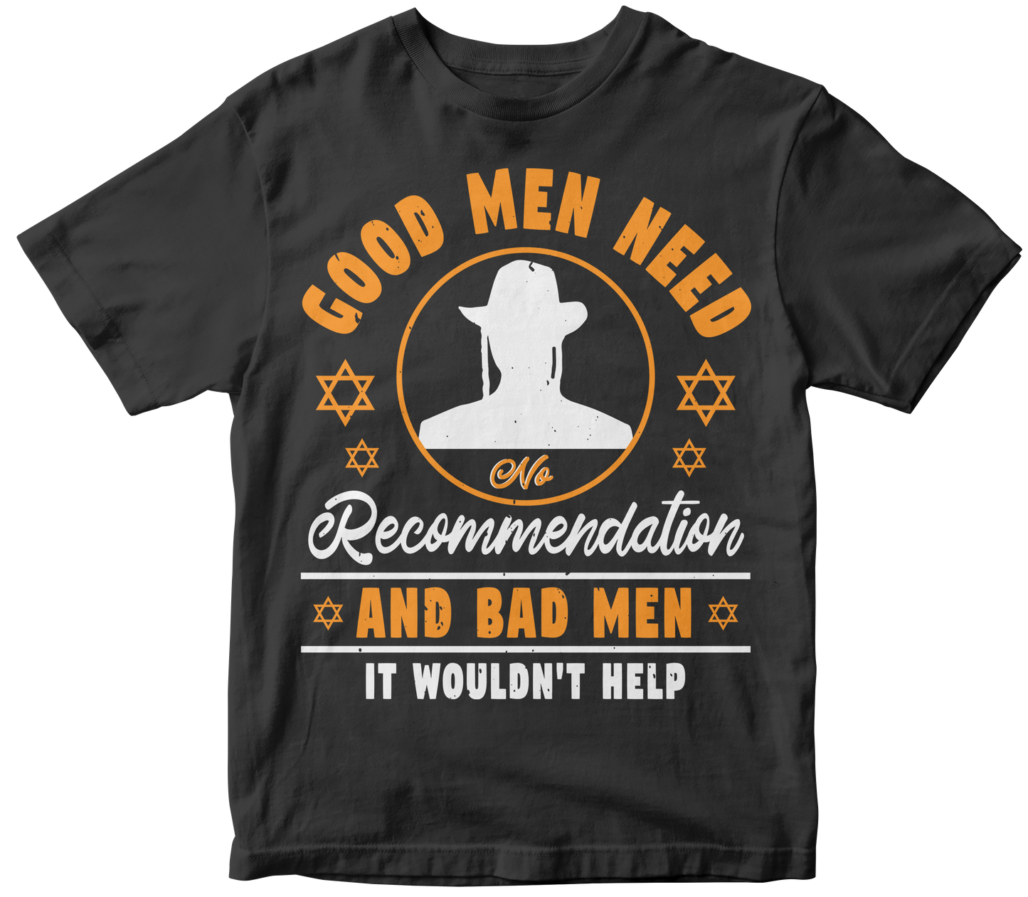 Good men need no recommendation
