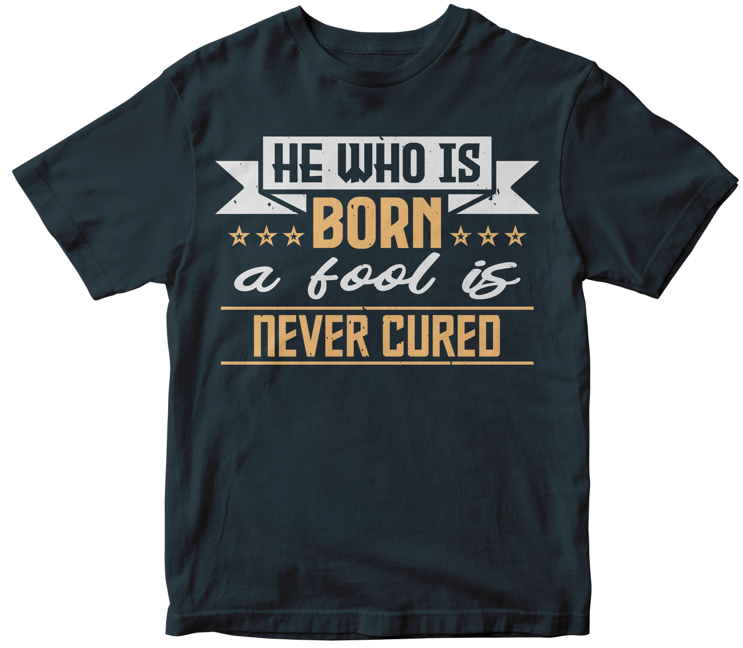 He Who is Born a Fool