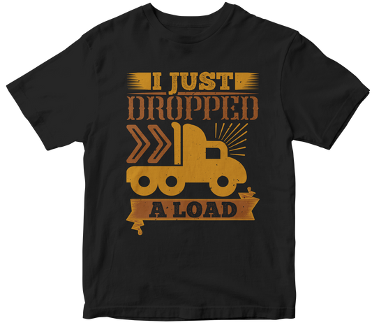 I Just Dropped A Load