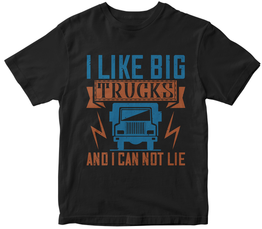 I Like Big Trucks And I Can Not Lie