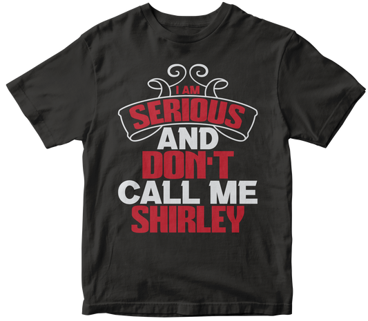 I am Serious, and Don't call me Shirley