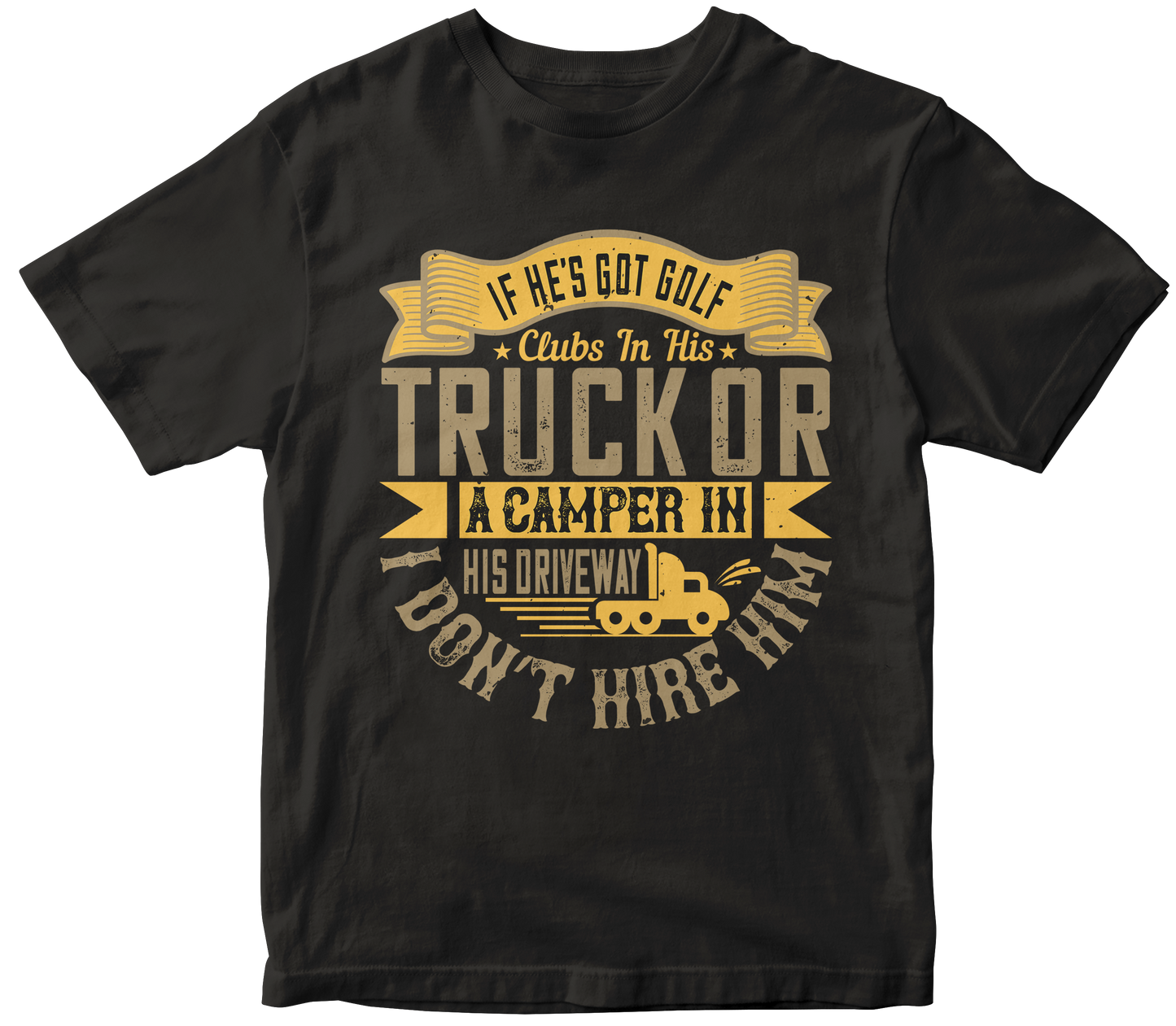 If he’s got golf clubs in his truck