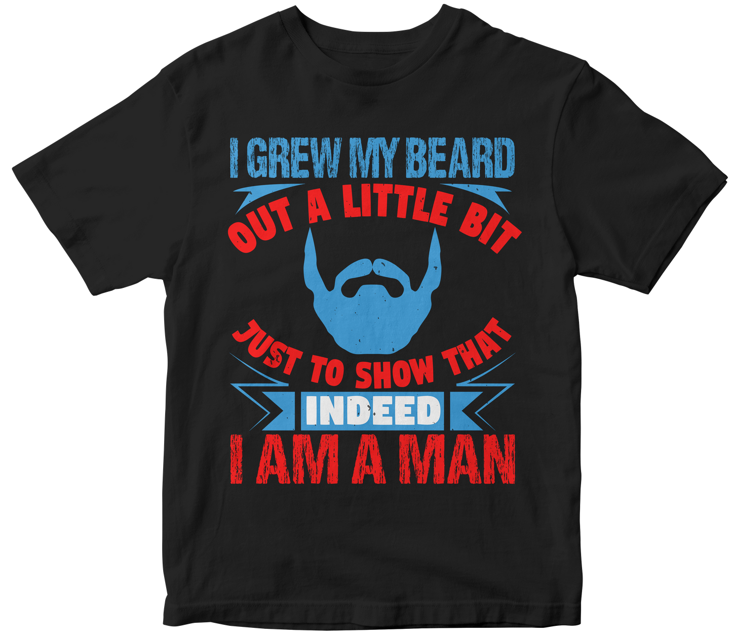 I Grew my Beard out a Little Bit Just