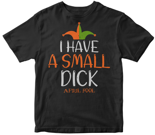 I Have a Small Dick April Fool