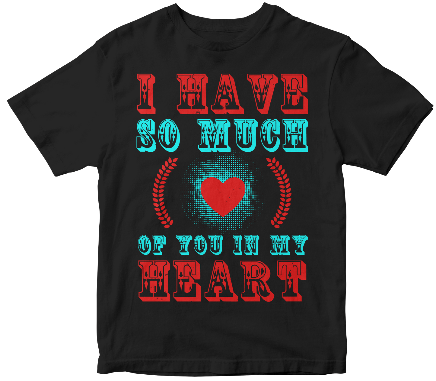 I have so much of you in my heart