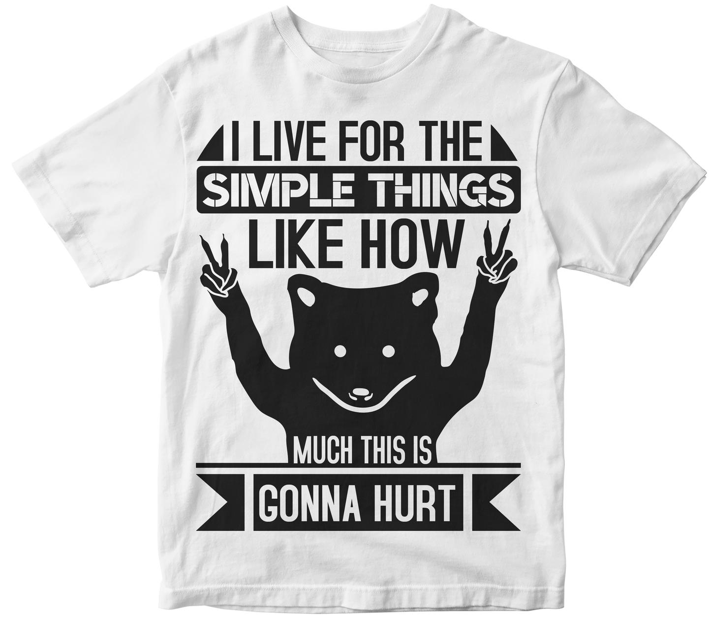 I live for the simple things l ike how much this is gonna hurt