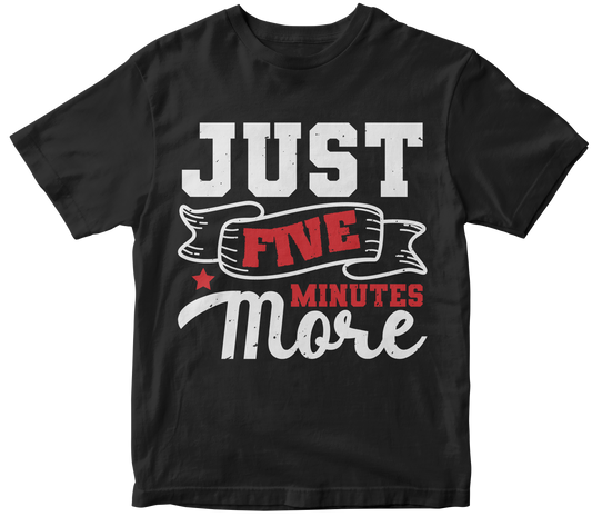 Just Five Minutes More