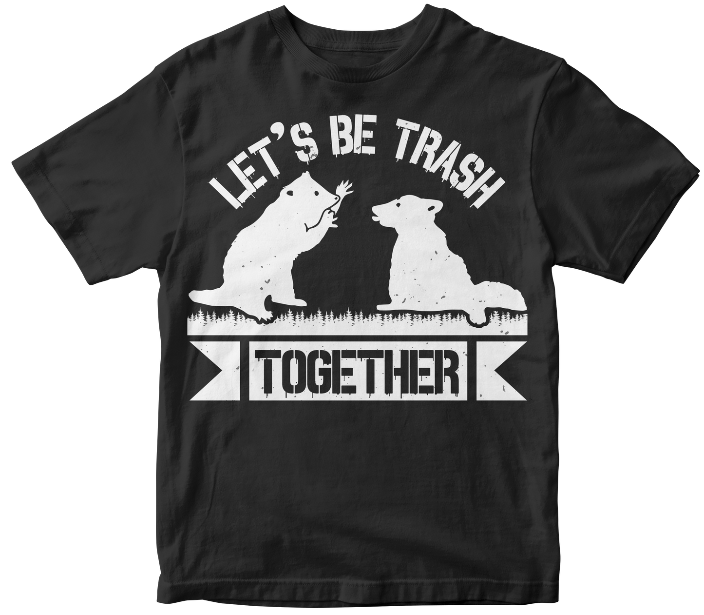 Lets be trash together