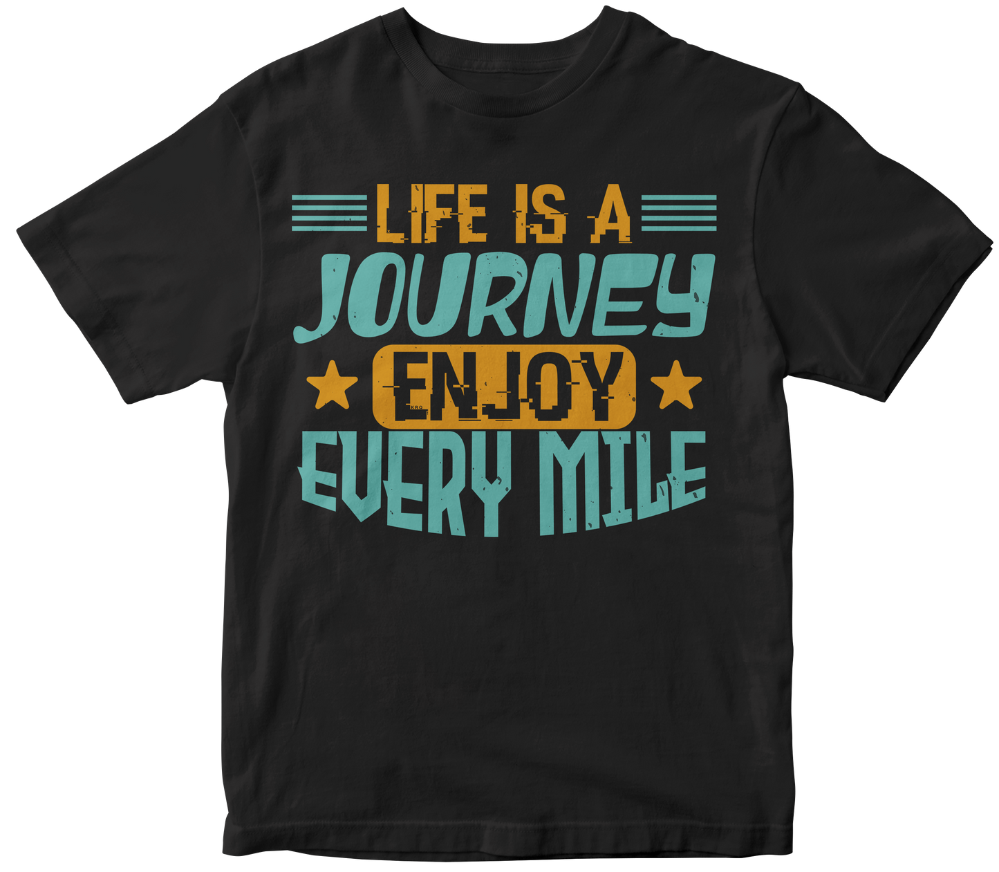 Life is a journey enjoy every mile