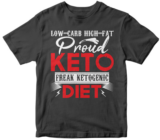 Low Carb High Fat Proud Keto Freak Ketogenic Diet