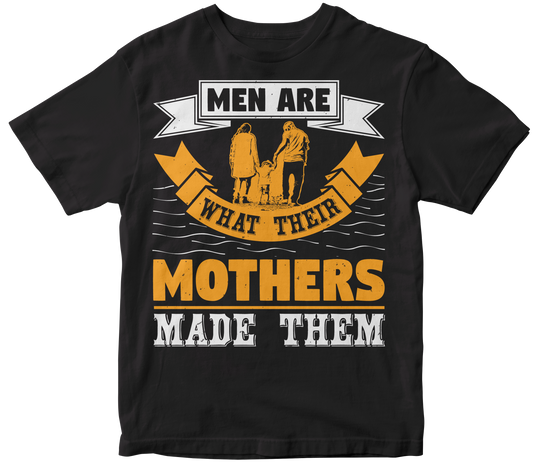 Men are what their mothers made them