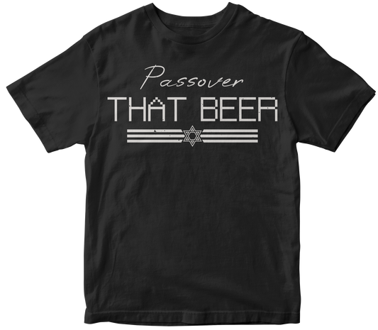 Passover that beer