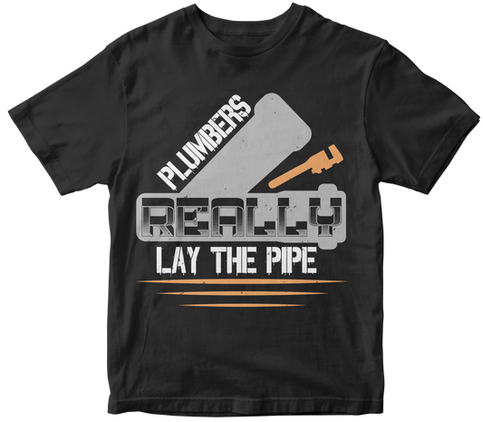 Plumbers really lay the pipe