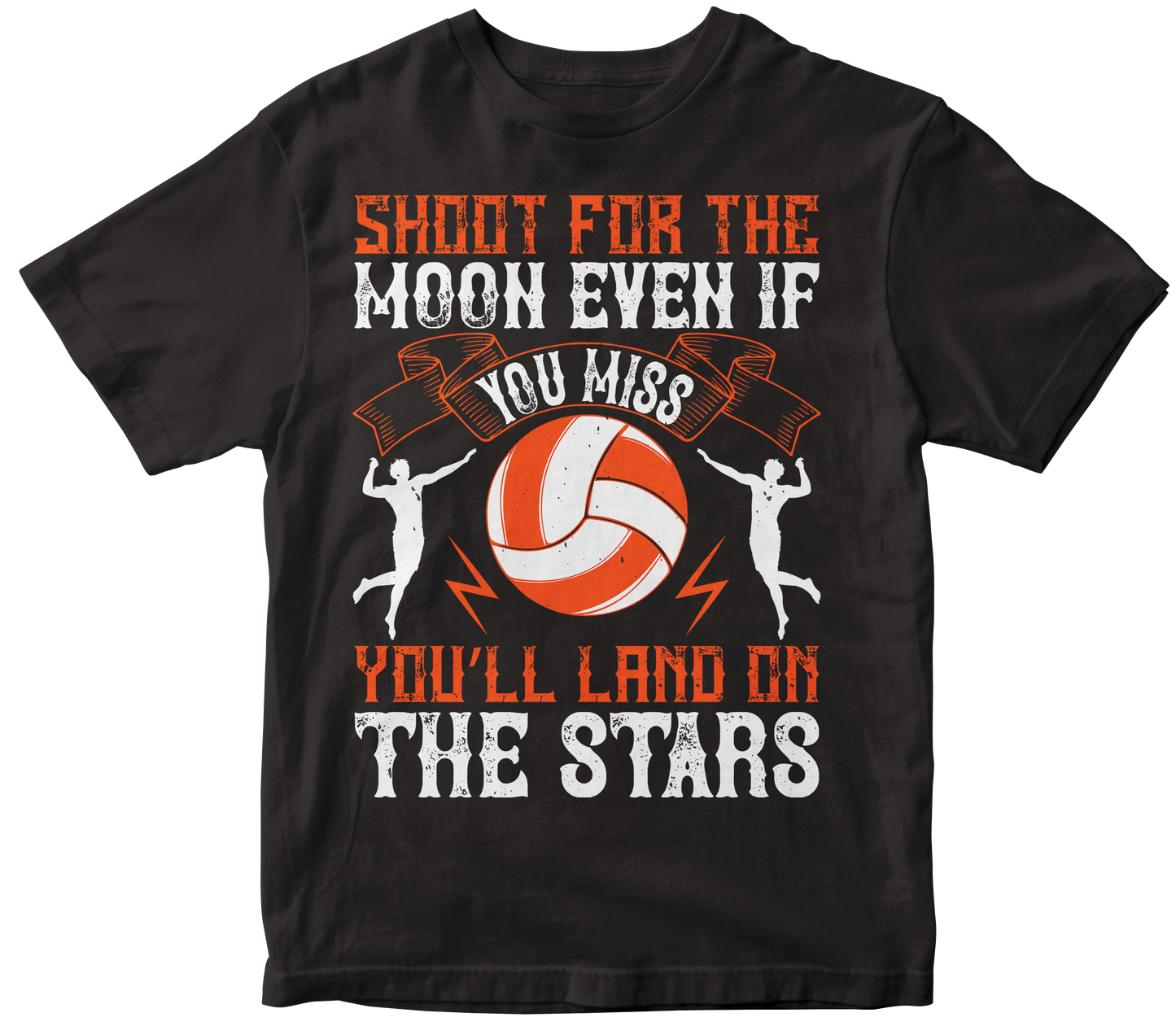 SHOOT FOR THE MOON EVEN IF YOU MISS