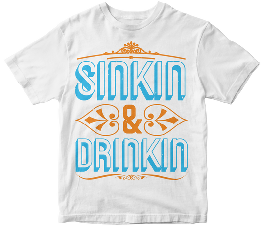 Sinkin and Drinkin