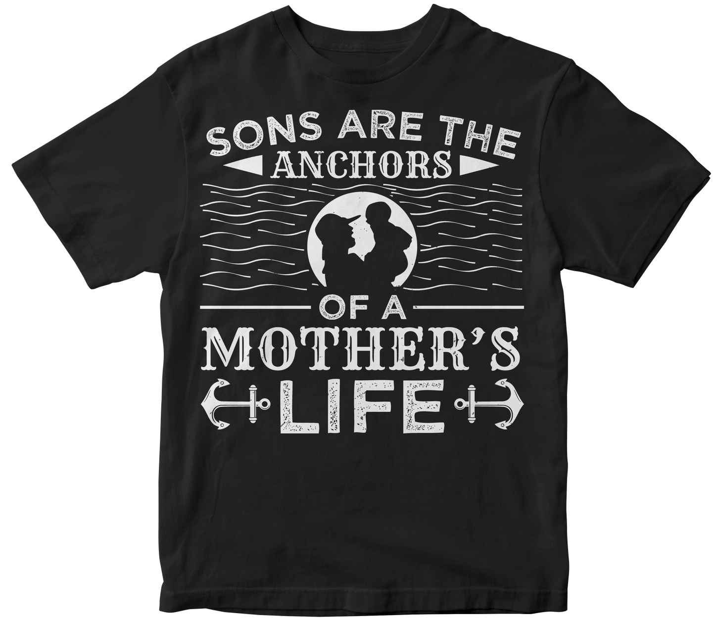 Sons are the anchors of a mothers life