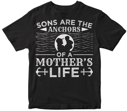 Sons are the anchors of a mothers life
