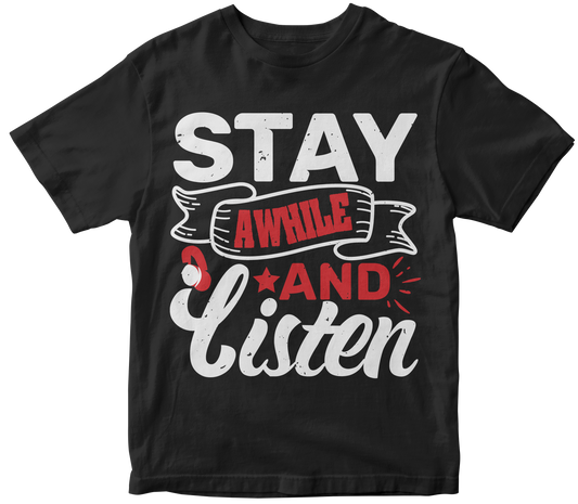 Stay awhile and listen!
