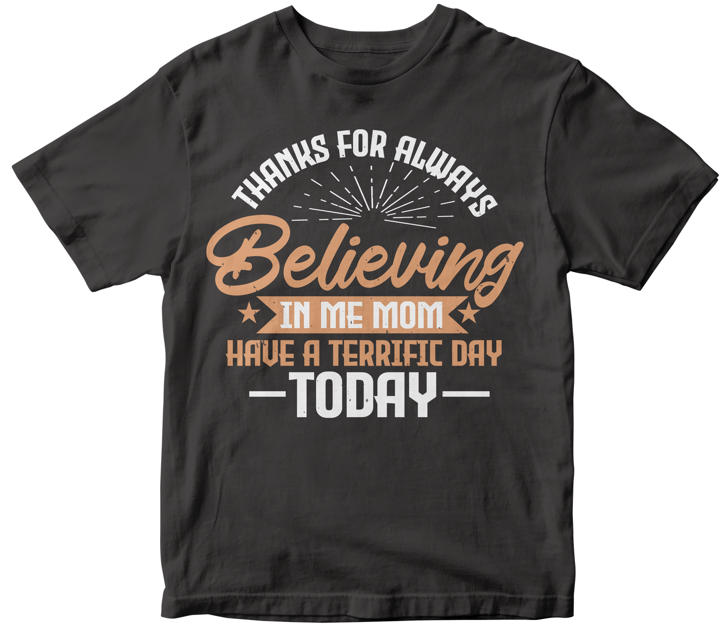 Thanks for always believing in me