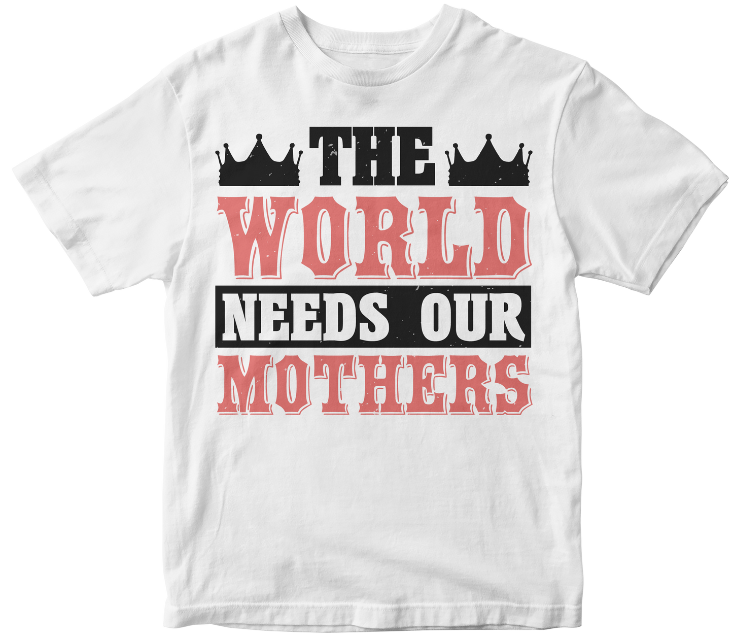 The world needs our mothers