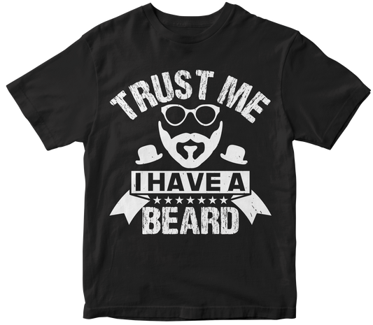 Trust me I have a beard