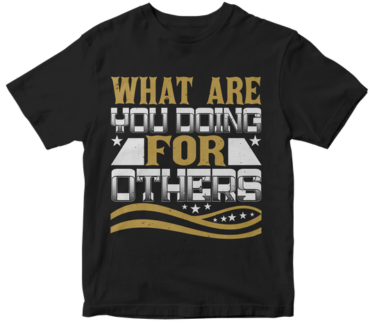 What are you doing for others