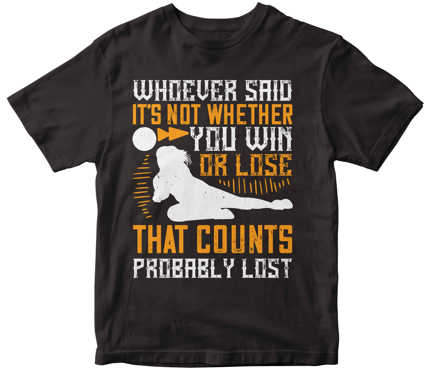 WHOEVER SAID IT'S NOT WHETHER YOU WIN OR LOSE