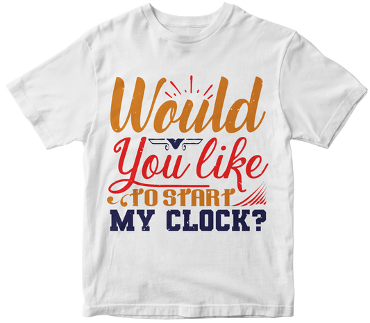 Would you like to start my clock