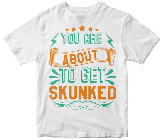 You are About to Get Skunked