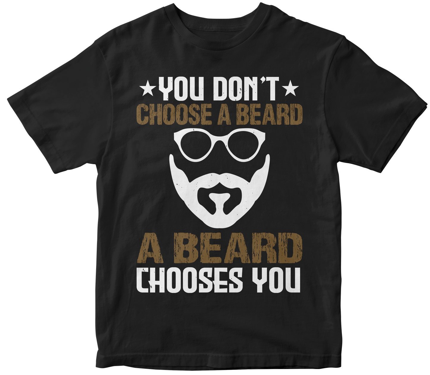 You don’t choose a beard