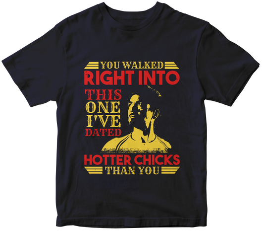 You walked right into