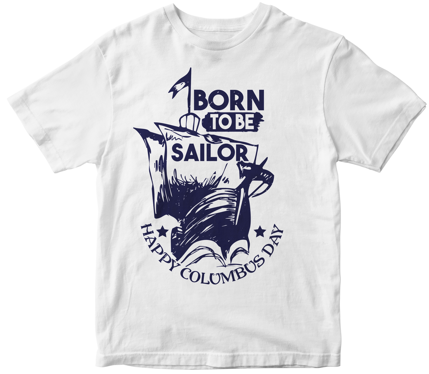 born to be sailor. happy columbus day