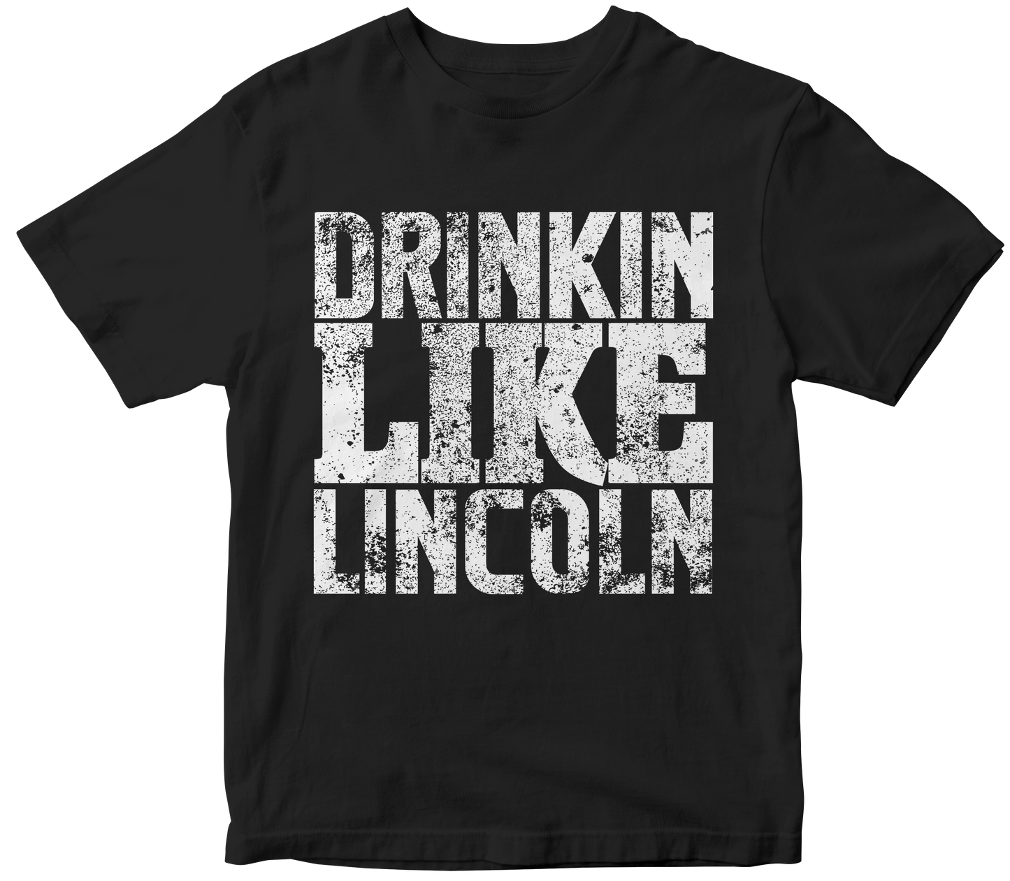 Drinkin like Lincoln