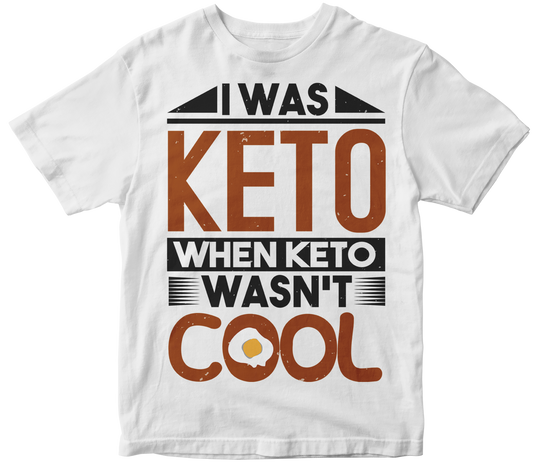 I was keto when keto wasn't cool