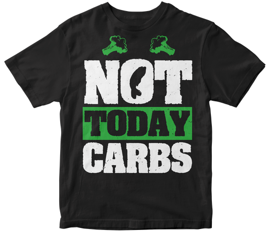 Not Today Carbs