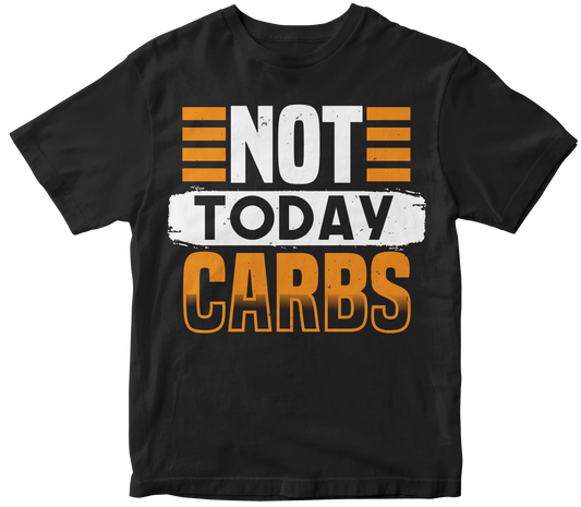 Not Today Carbs