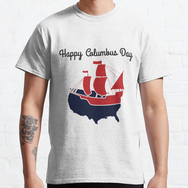 Columbus Day T shirt
